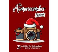 The Memoriesmaker - Christmas edition: 24 Activities for Unforgettable Family Moments
