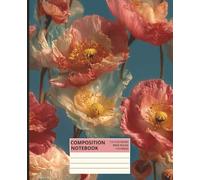 The Memory Bloom Composition Notebook: Elegant Floral Aesthetic Journal for Poetry, Reflection, and Creative Writing