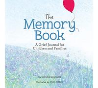 The Memory Book: A Grief Journal for Children and Families