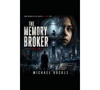 The Memory Broker: 4 (THE MEMORY BROKER SERIES)