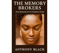 The Memory Broker: " Some Memories are too Valuable to Forget