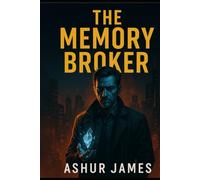 The Memory Broker: What You Forget Can Kill You