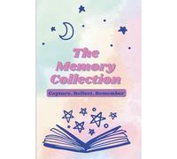The Memory Collection: A Creative Journal to Log, Rate, and Scrapbook Your Favorite Moments