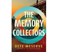 The Memory Collectors: A Novel