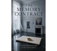 THE MEMORY CONTRACT: A Gripping Psychological Thriller About Identity, Lies, and Forgotten Secrets , He says she's his fiancée. Her memories disagree.