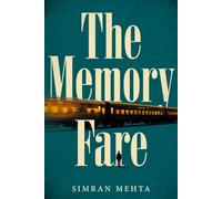 The Memory Fare: A Novel of a Mother, a Missing Daughter, and the Train That Charges in Memories (The Train Between Worlds)