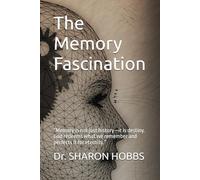 The Memory Fascination: “Memory is not just history-it is destiny. God redeems what we remember and perfects it for eternity.”
