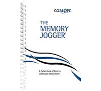 The Memory Jogger: A Pocket Guide of Tools for Continuous Improvement