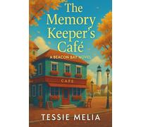The Memory Keeper's Café: A Beacon Bay Novel (The Beacon Bay Series)