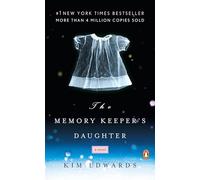 The Memory Keeper's Daughter: A Novel