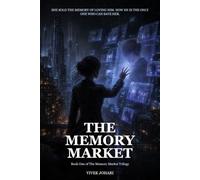 The Memory Market: Book One of The Memory Market Trilogy: 1
