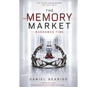 The Memory Market: Borrowed Time (THE MEMORY MARKET SERIES)