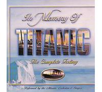 The Memory of Titanic - The complete Feeling