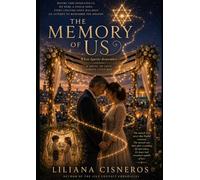 The Memory of Us: When Sparks Remember - A Novel of Love Across Lifetimes (The Galactic Awakening Series)