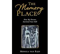 The Memory Place: How My Parents Survived Nazi Hell (Holocaust Books for Young Adults)