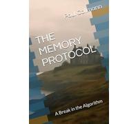 THE MEMORY PROTOCOL: A Break in the Algorithm