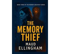 THE MEMORY THIEF: Book Three of The Memory Architect Series: 3