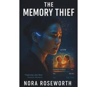 The Memory Thief: FBI Agent Maya Chen Hunts a Digital Criminal Who Steals Precious Memories and Sells Them on the Dark Web