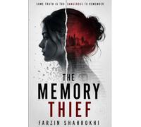 The Memory Thief: Some truth is too dangerous to remember ! (Dr. Nora's thrillers)