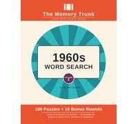 The Memory Trunk: 1960s Word Search: Large Print Puzzles for Seniors - 100 Themed Word Searches Plus 10 Bonus Rounds, with Fun Facts from the Decade of Moon Shots, Miniskirts and Jukeboxes