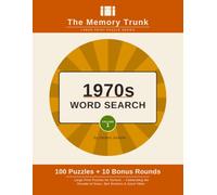 The Memory Trunk: 1970s Word Search: Large Print Puzzles for Seniors - 100 Themed Word Searches Plus 10 Bonus Rounds, with Fun Facts from the Decade of Disco, Bell Bottoms and Good Vibes