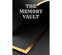 The Memory Vault: A place to store what i refuse to forget