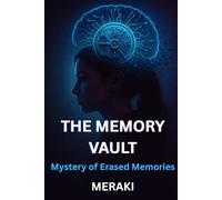 The Memory vault: Mystery of Erased Memories
