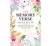 The Memory Verse Workbook: A 52-Week Workbook for Scripture Writing and Memorization (The Memory Verse Workbook Series for Couples, Men and Women)