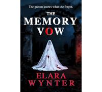 THE MEMORY VOW: THE PSYCHOLOGICAL THRILLER & MYSTERY