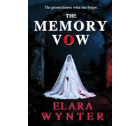 THE MEMORY VOW: THE PSYCHOLOGICAL THRILLER & MYSTERY