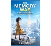 The Memory War: Book One of the Mnemos Cycle: A YA Dystopian Novel of Memory, Identity, and Rebellion