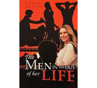 THE MEN IN & OUT OF HER LIFE