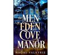 The Men of Eden Cove Manor