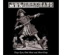 The Men They Couldn't Hang - Dogs Eyes, Owl Meat And Man-Chop [Vinilo]