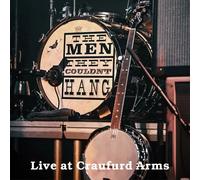 The Men They Couldn't Hang - Live At The Craufurd Arms