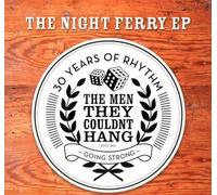 The Men They Couldn't Hang - The Night Ferry EP
