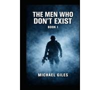 THE MEN WHO DON’T EXIST (The story of a goverment hit team)
