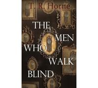 The Men Who Walk Blind