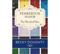 The Mended Man: A Series About Found Family, Friendship, and Hope