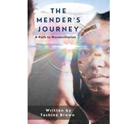 THE MENDER’S JOURNEY: A PATH TO RECONCILIATION