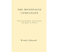 The Menopause Companion: Practical Wisdom, Calm Clarity and Space to Reflect