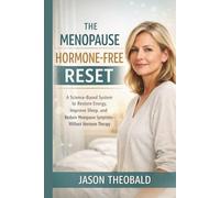 The Menopause Hormone-Free Reset: A Science-Based System to Restore Energy, Improve Sleep, and Reduce Menopause Symptoms-Without Hormone Therapy