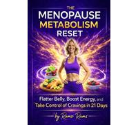 The Menopause Metabolism Reset: The 21-Day Protein & Gelatin Plan to Reduce Belly Fat, Control Cravings, and Reclaim Energy After 45