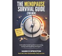 The Menopause Survival Guide For Men