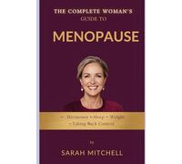 The Menopause Survival Guide: What Your Doctor Didn't Tell You About Hormones, Weight, Sleep, and Taking Back Control of Your Body