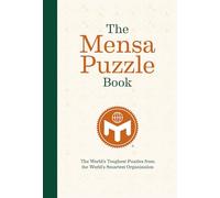 The Mensa Puzzle Book: The World's Toughest Puzzles from the World's Smartest Organization