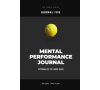 The Mental Performance Journal: Externalise the Inner Game