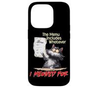 The Menu Includes Whatever I Meowed For Carcasa para iPhone 14 Pro