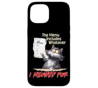 The Menu Includes Whatever I Meowed For Carcasa para iPhone 15