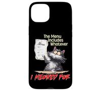 The Menu Includes Whatever I Meowed For Carcasa para iPhone 15 Plus
